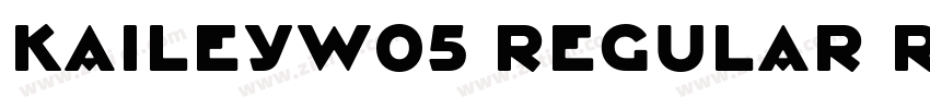 KaileyW05 Regular Re字体转换 KaileyW05 Regular Re字体转换